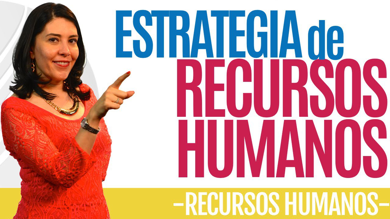 Estrategias para la gestión de los recursos humanos