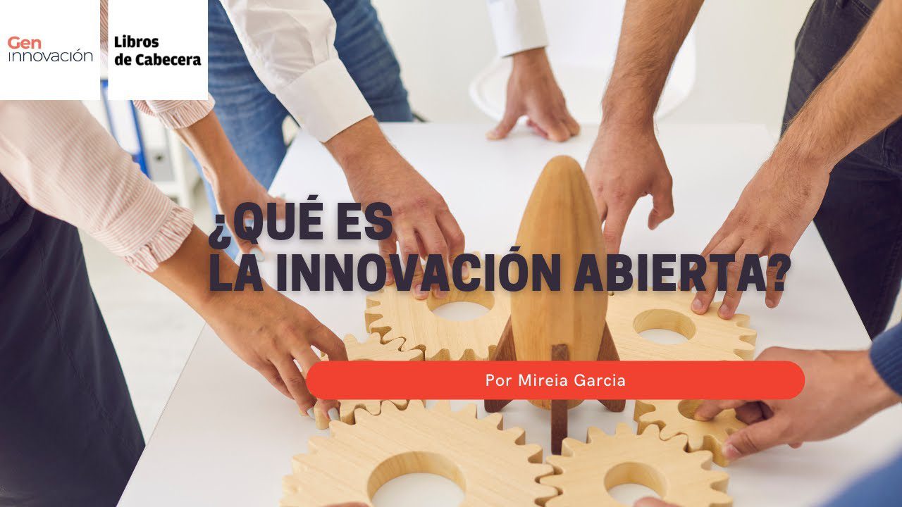 La importancia de la gestión de la innovación abierta