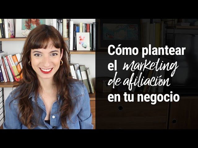Cómo implementar un modelo de negocio basado en el marketing de afiliación