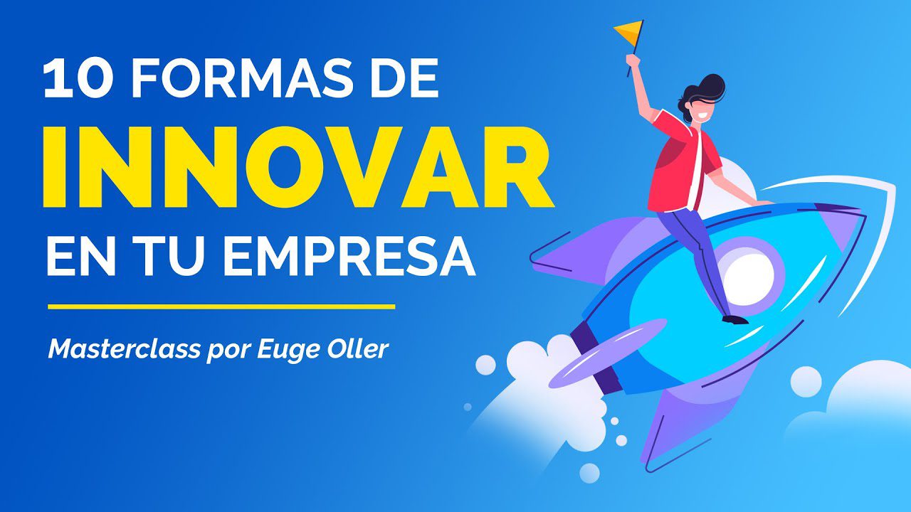Cómo desarrollar un modelo de negocio basado en la innovación continua