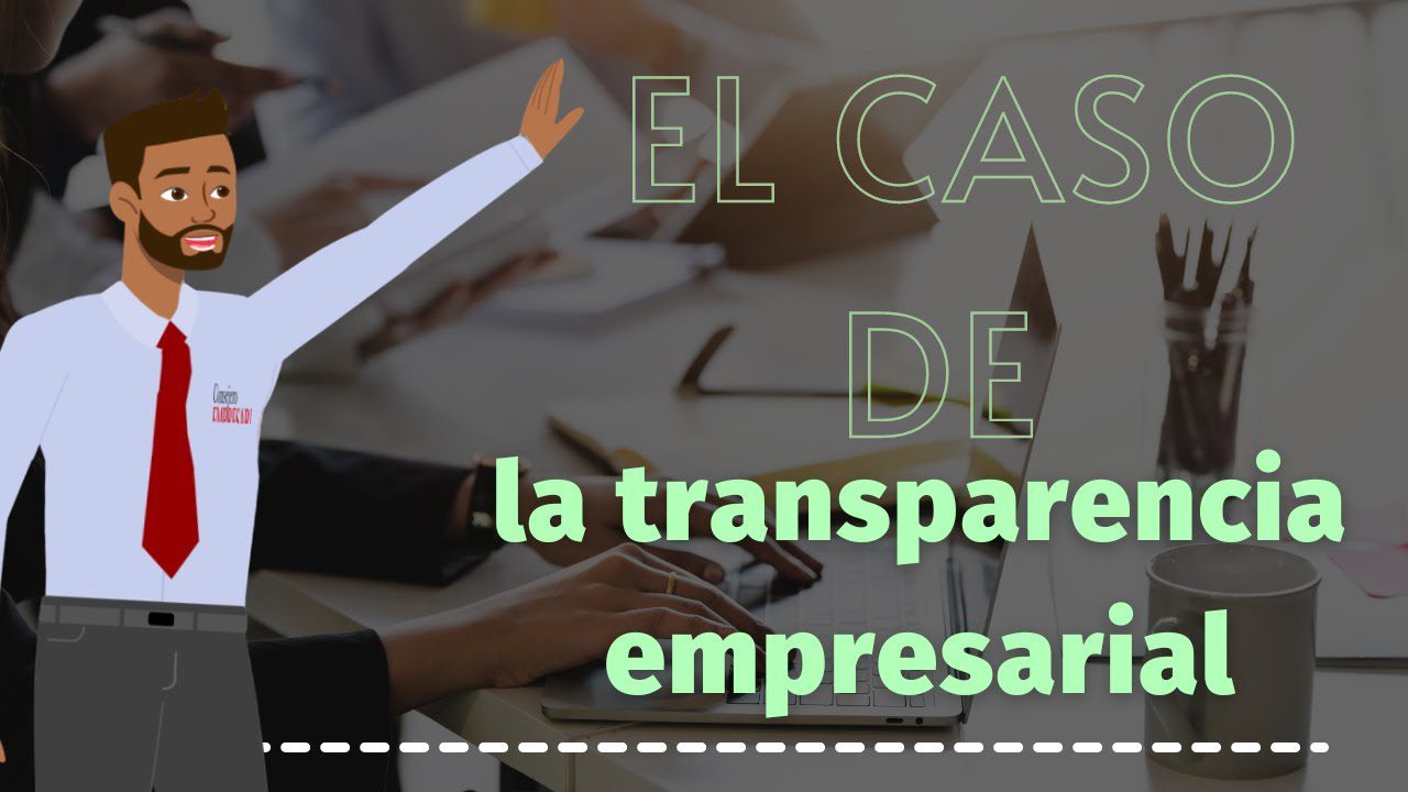 La importancia de la transparencia en la gestión empresarial