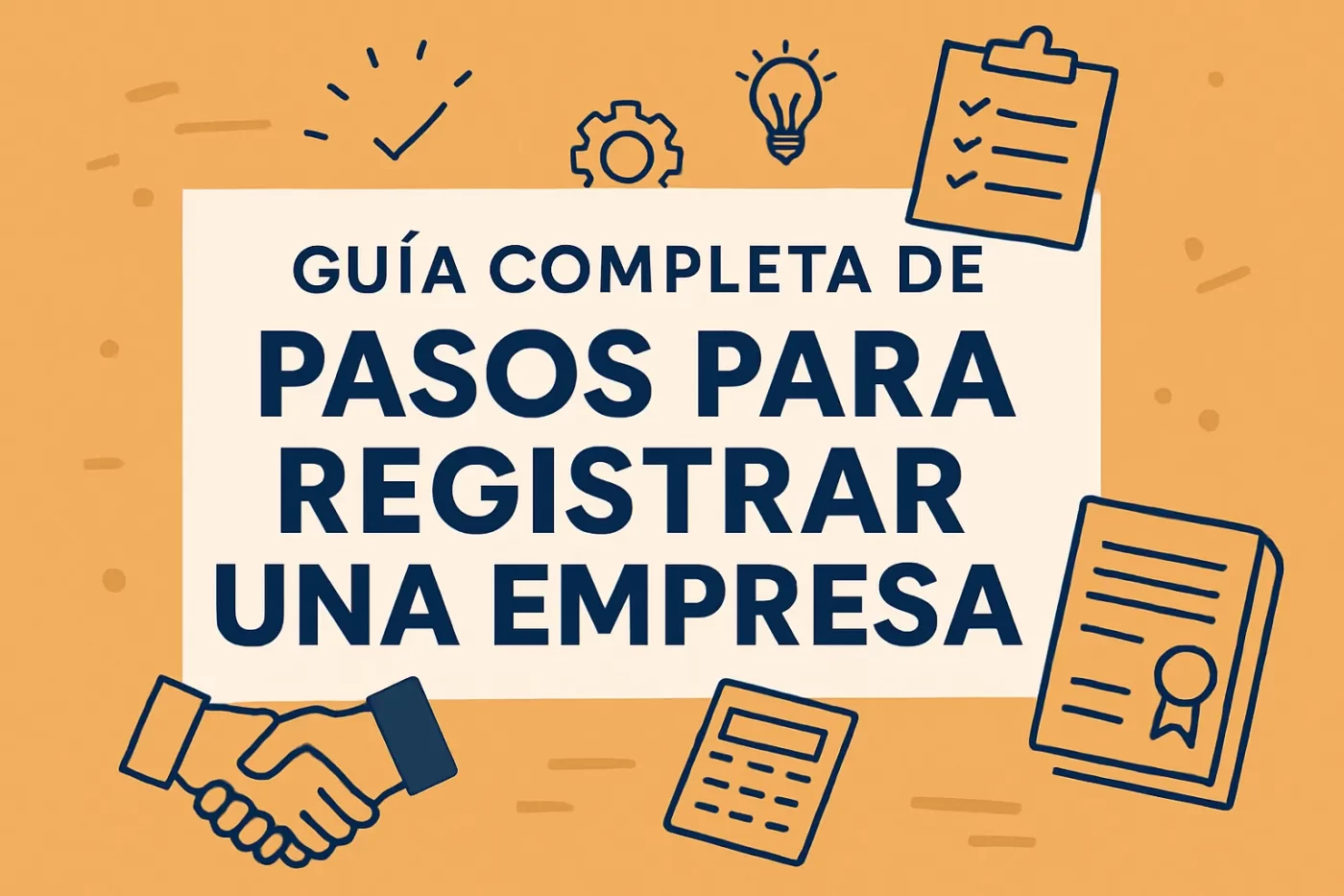 guía completa de Pasos para registrar una empresa