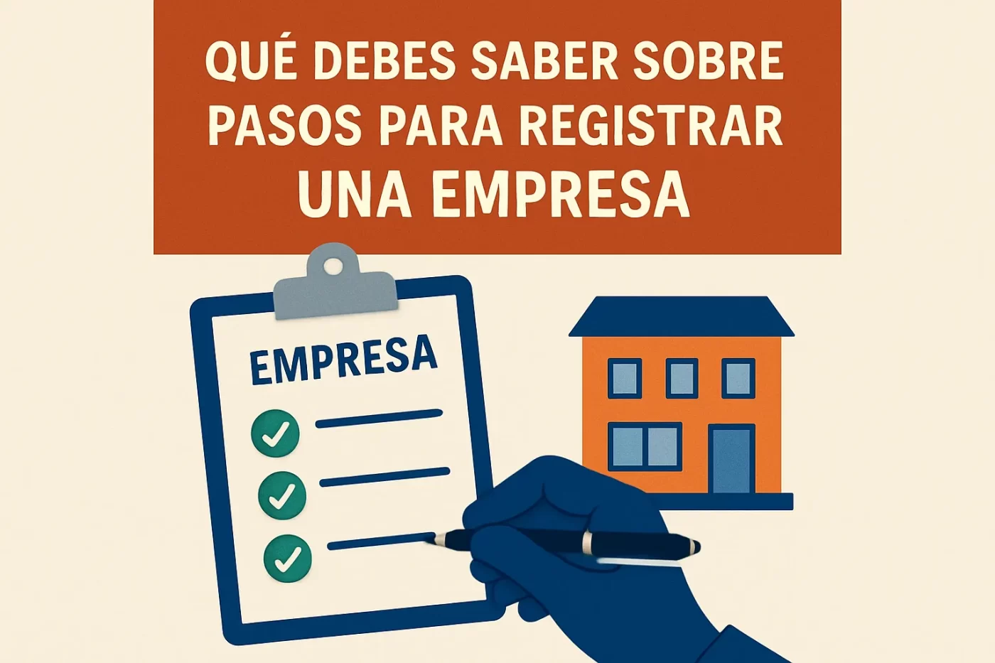 qué debes saber sobre Pasos para registrar una empresa