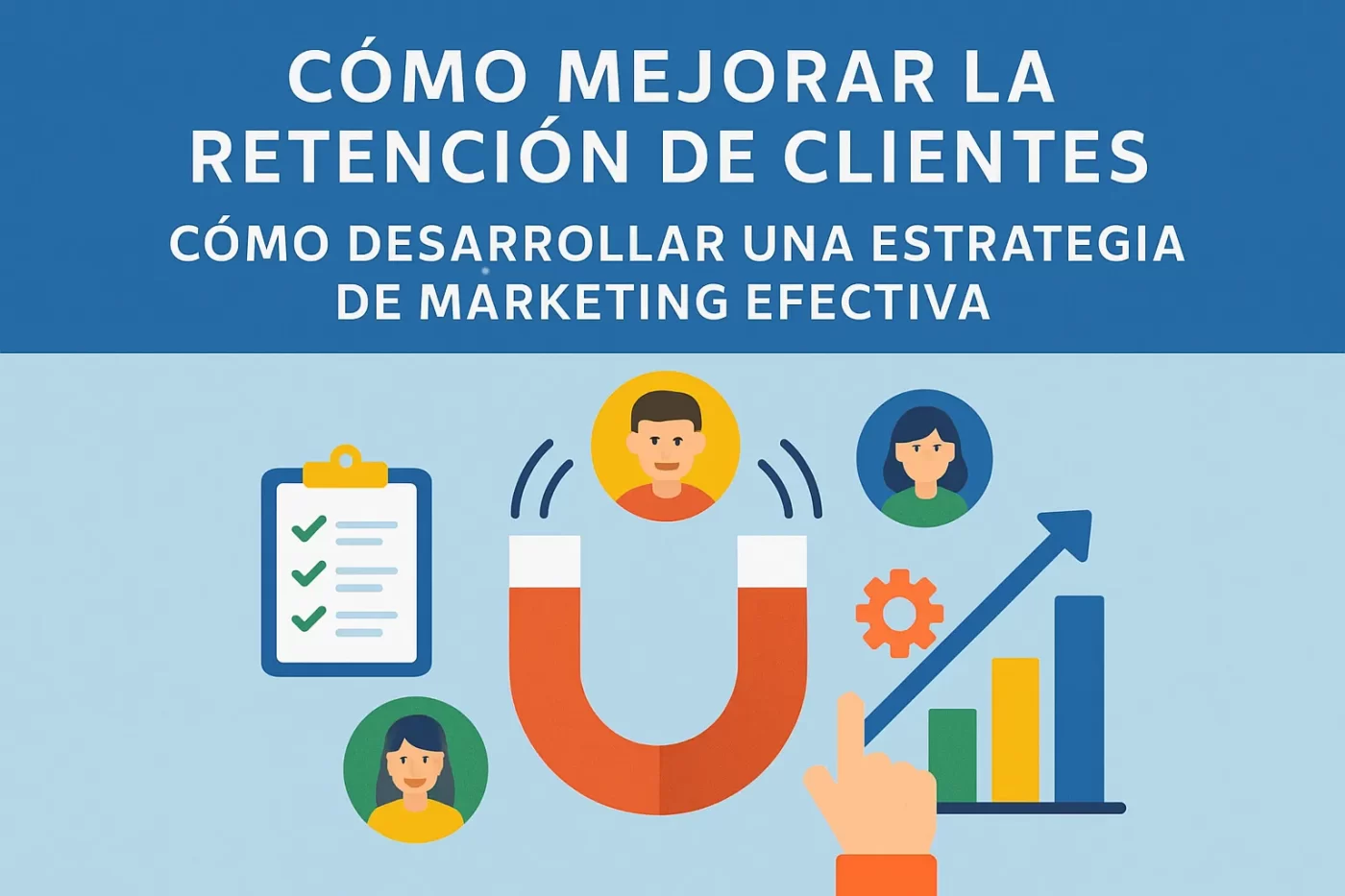 cómo mejorar la retención de clientes con Cómo desarrollar una estrategia de marketing efectiva