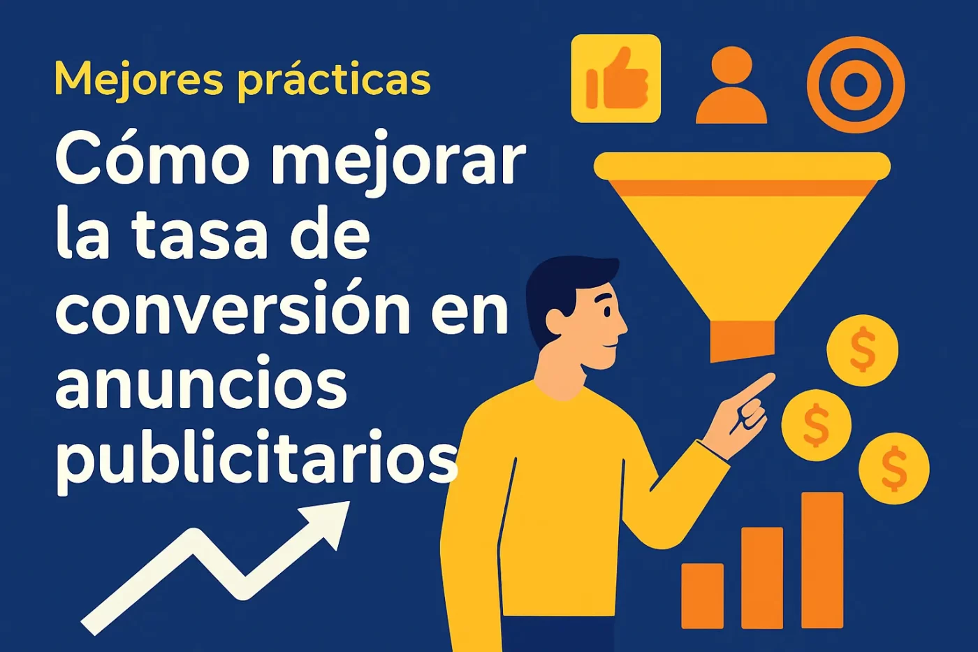 mejores prácticas en Cómo mejorar la tasa de conversión en anuncios publicitarios