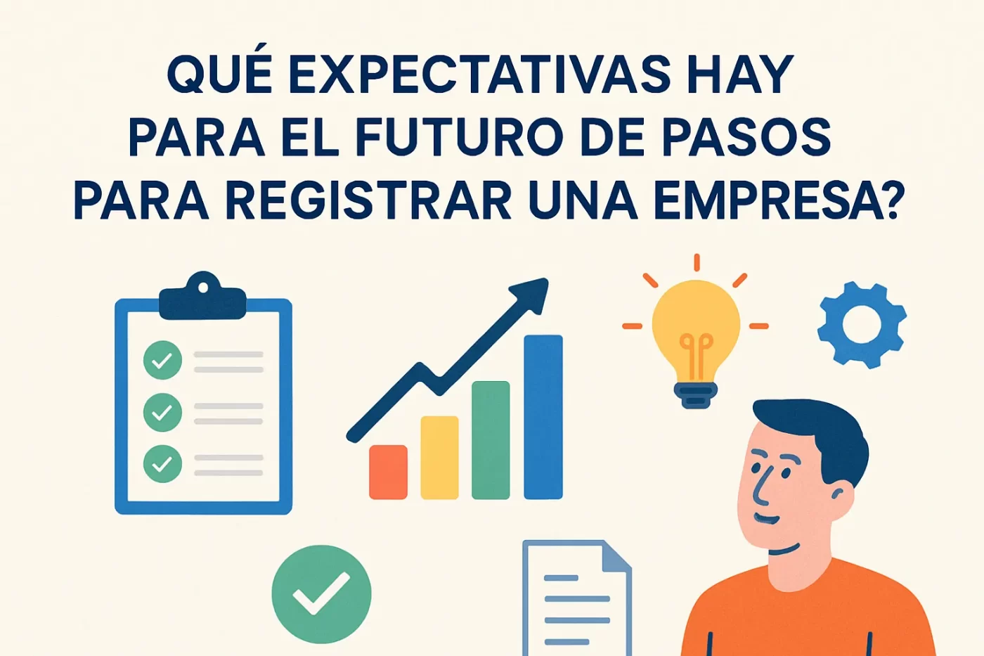 qué expectativas hay para el futuro de Pasos para registrar una empresa