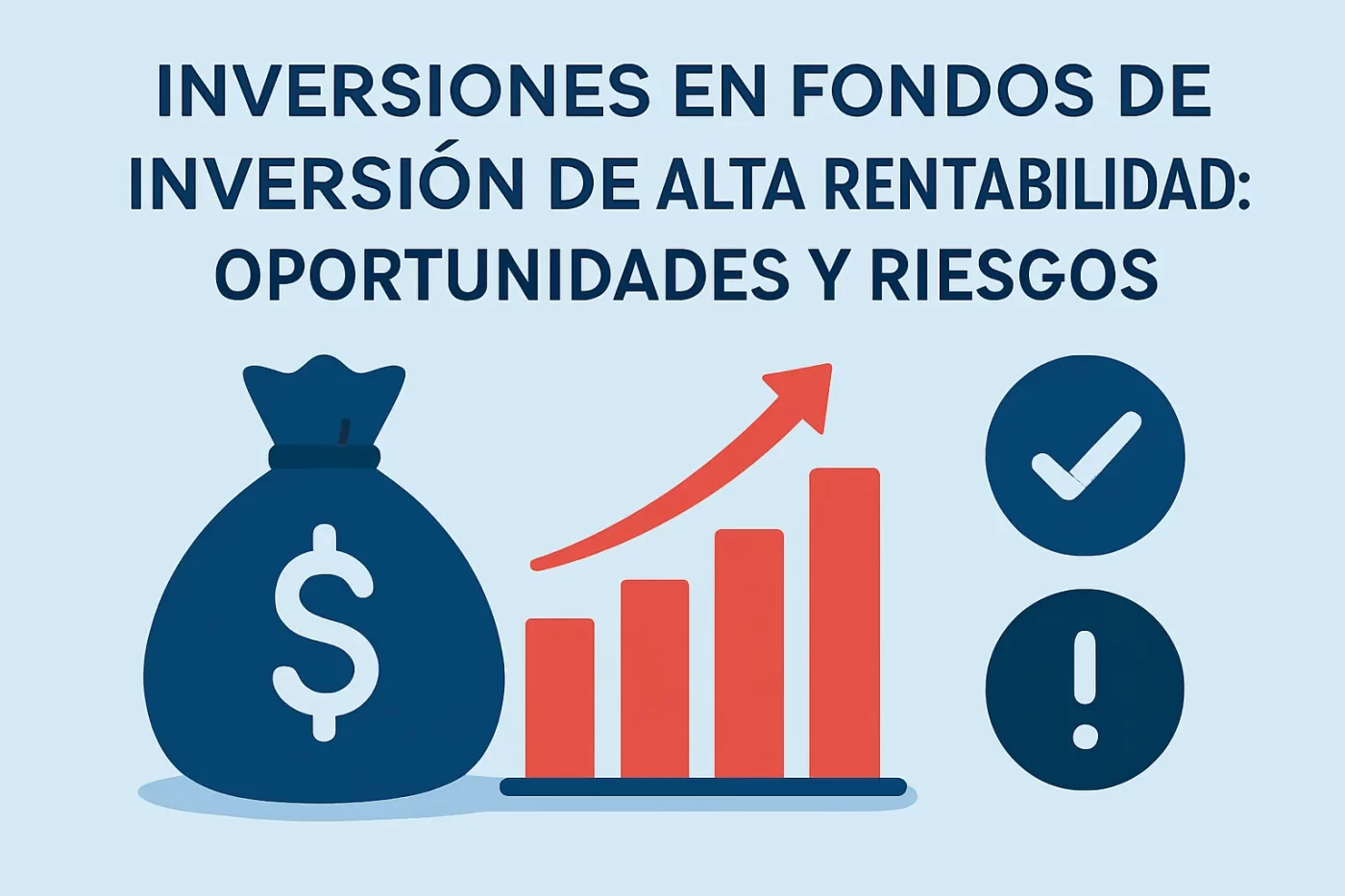 Inversiones en fondos de inversión de alta rentabilidad: oportunidades y riesgos