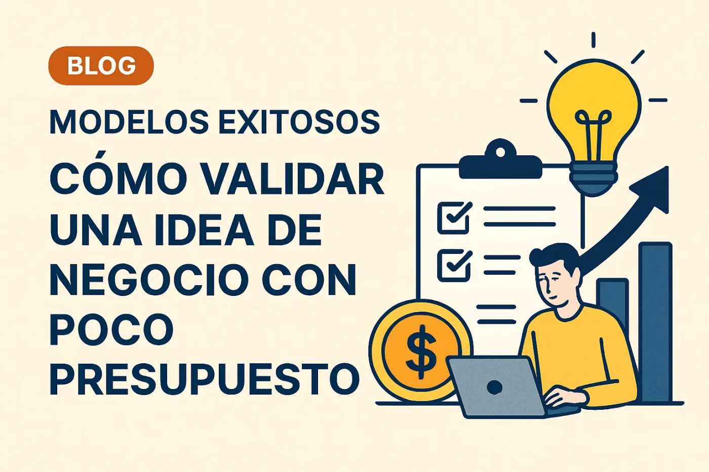 modelos exitosos de Cómo validar una idea de negocio con poco presupuesto