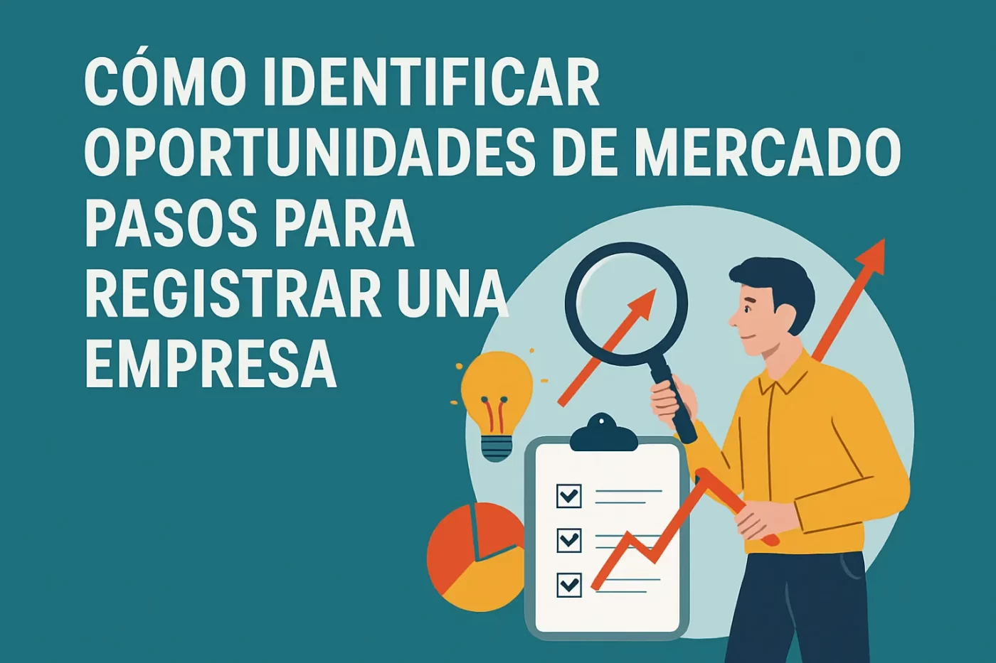 cómo identificar oportunidades de mercado para Pasos para registrar una empresa