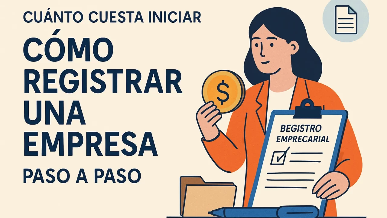Cómo registrar una empresa paso a paso y cuánto cuesta iniciar tu negocio en 2024