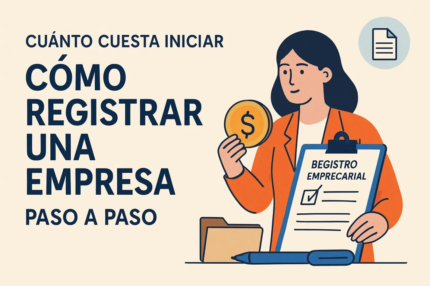 cuánto cuesta iniciar Cómo registrar una empresa paso a paso