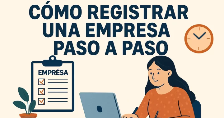 Cómo Escalar y Registrar una Empresa Paso a Paso: Guía Completa 2024