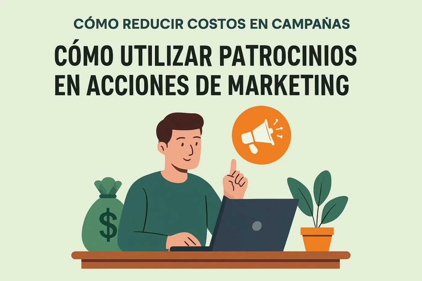 cómo reducir costos en campañas de Cómo utilizar patrocinios en acciones de marketing
