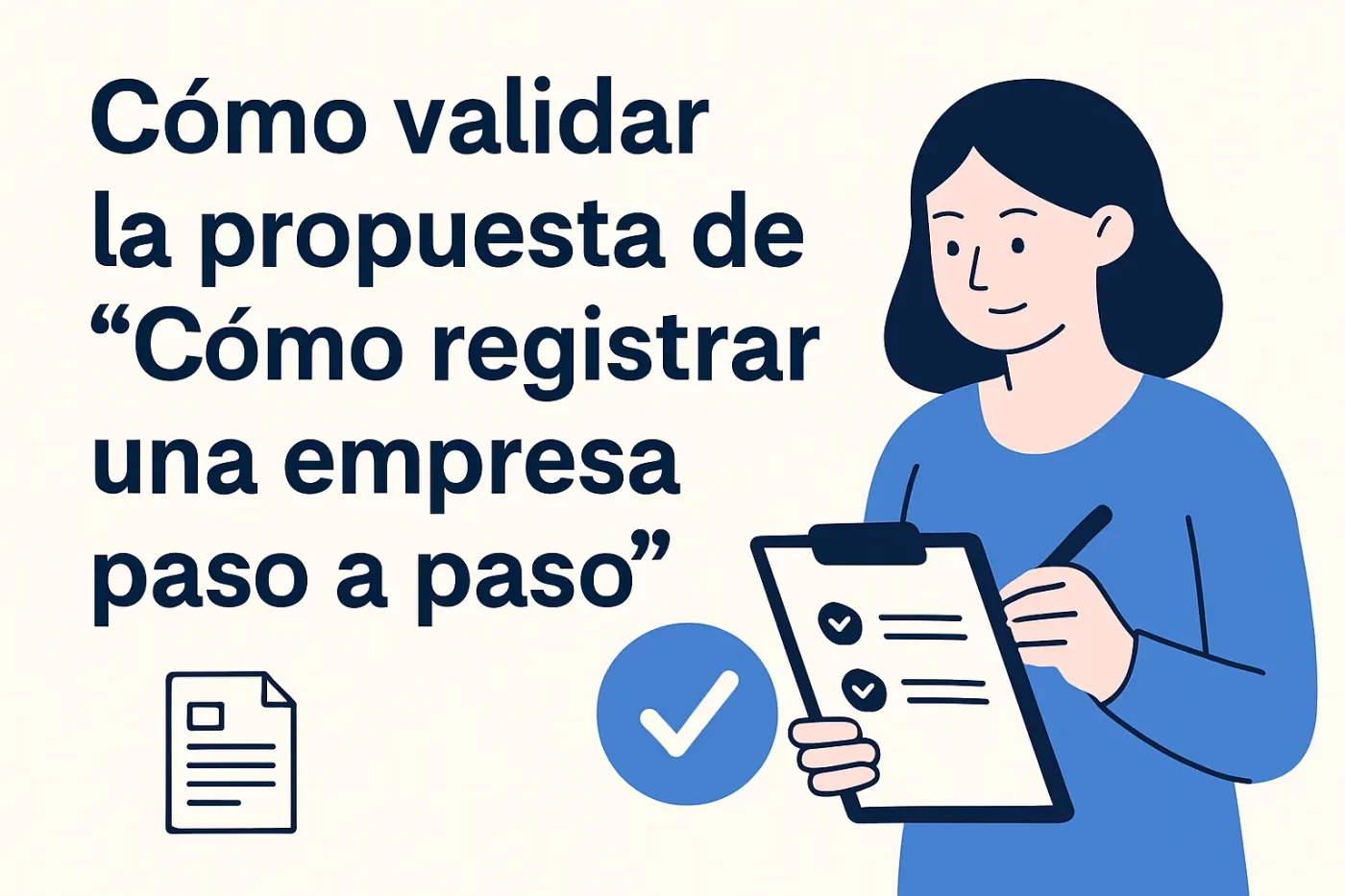 cómo validar la propuesta de Cómo registrar una empresa paso a paso