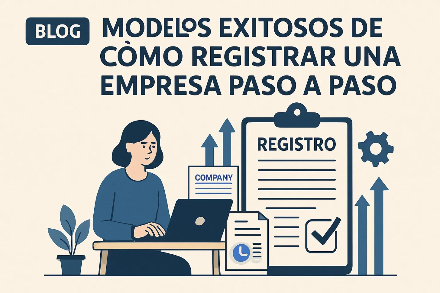 modelos exitosos de Cómo registrar una empresa paso a paso