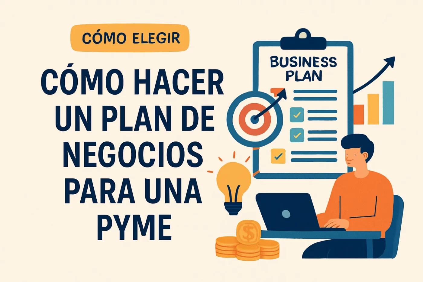 cómo elegir Cómo hacer un plan de negocios para una PYME
