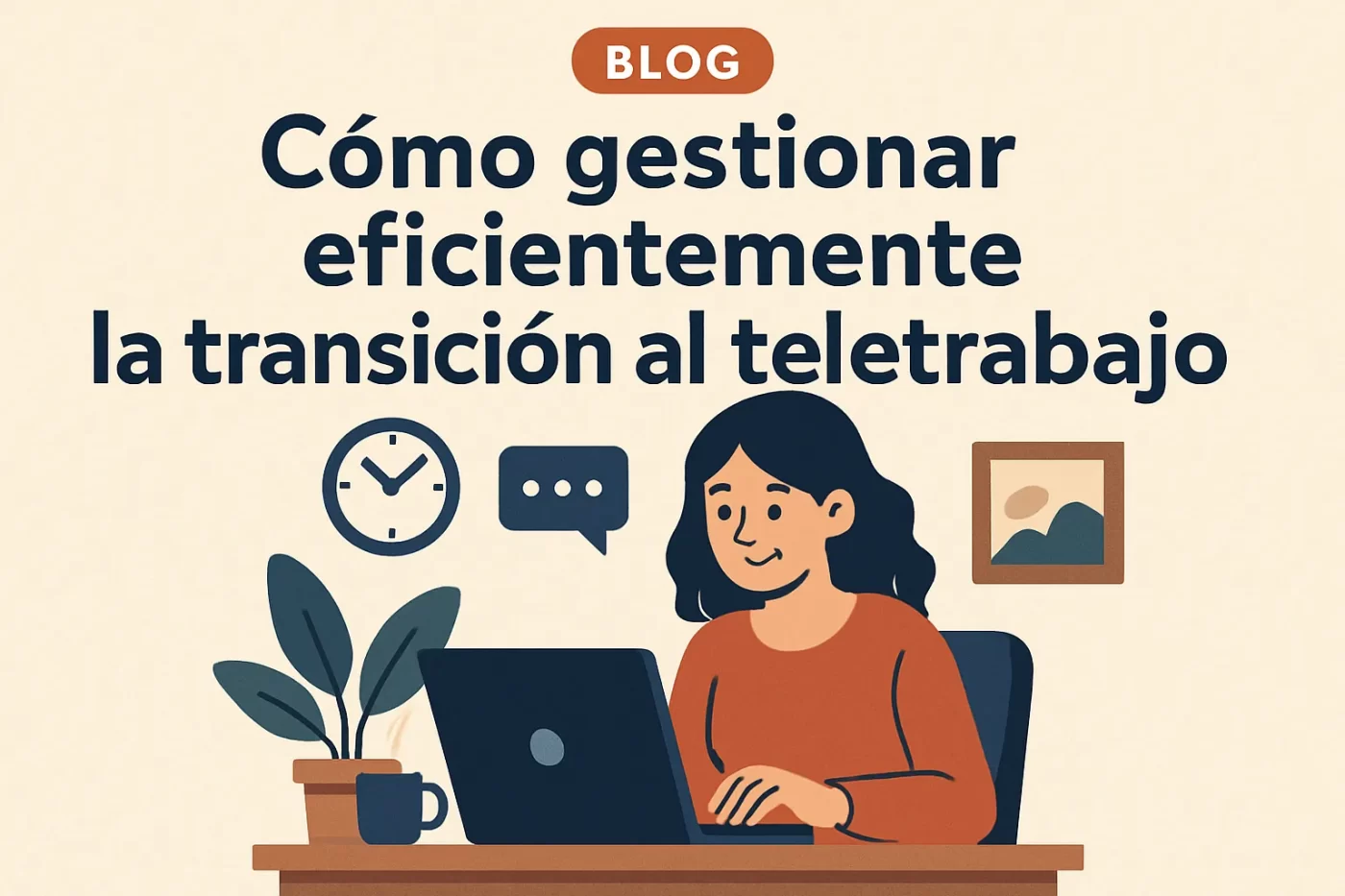Cómo gestionar eficientemente la transición al teletrabajo