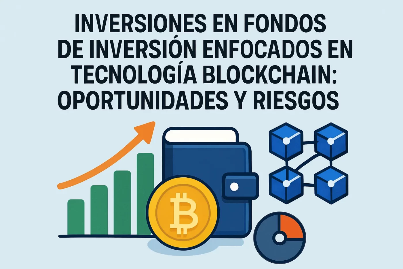 Inversiones-en-fondos-de-inversion-enfocados-en-tecnologia-blockchain-oportunidades-y-riesgos | PymesAutonomos.com Inversiones en fondos de inversión enfocados en tecnología blockchain: oportunidades y riesgos