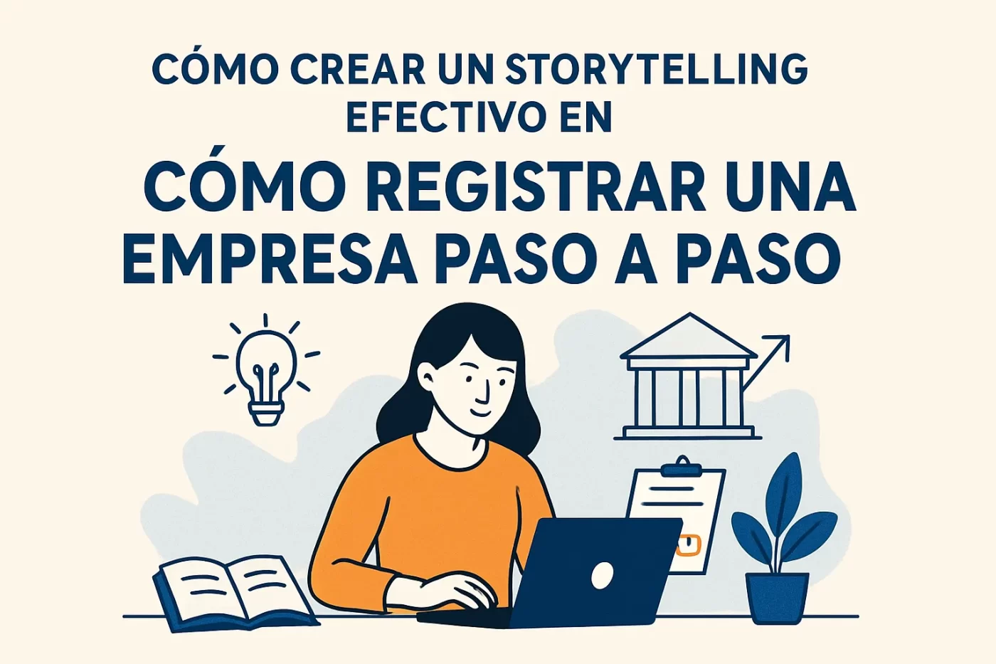 cómo crear un storytelling efectivo en Cómo registrar una empresa paso a paso | PymesAutonomos.com