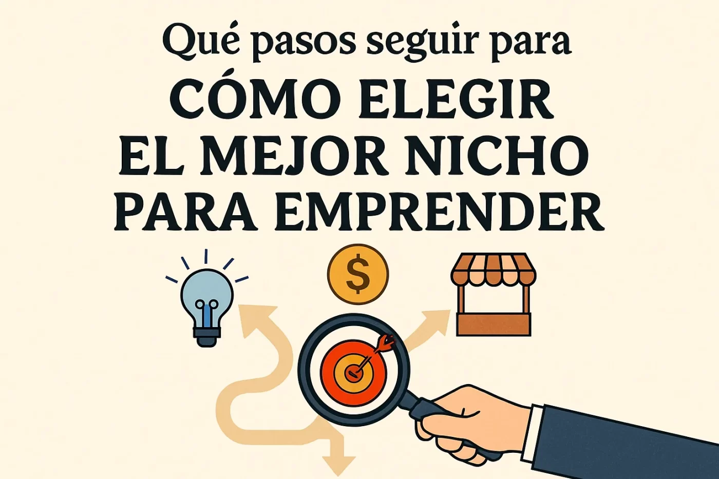 qué pasos seguir para Cómo elegir el mejor nicho para emprender | PymesAutonomos.com