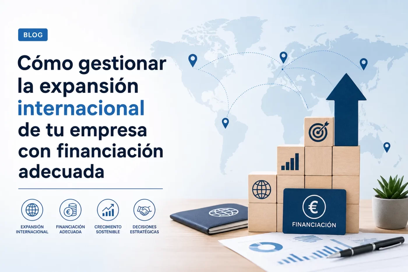 Cómo gestionar la expansión internacional de tu empresa con financiación adecuada | PymesAutonomos.com
