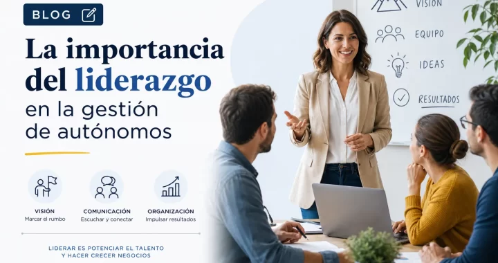 Título SEO (con la keyword exacta): La importancia del liderazgo en la gestión de autónomos