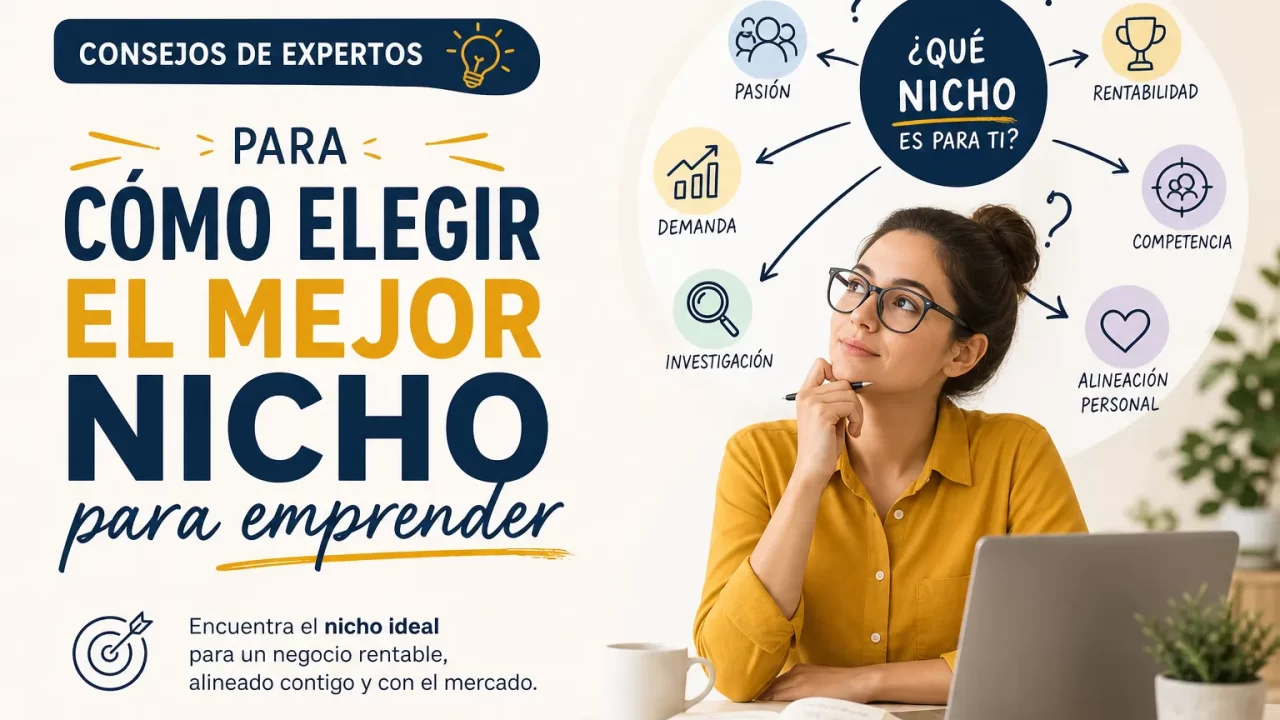 Consejos de expertos: cómo elegir el mejor nicho para emprender