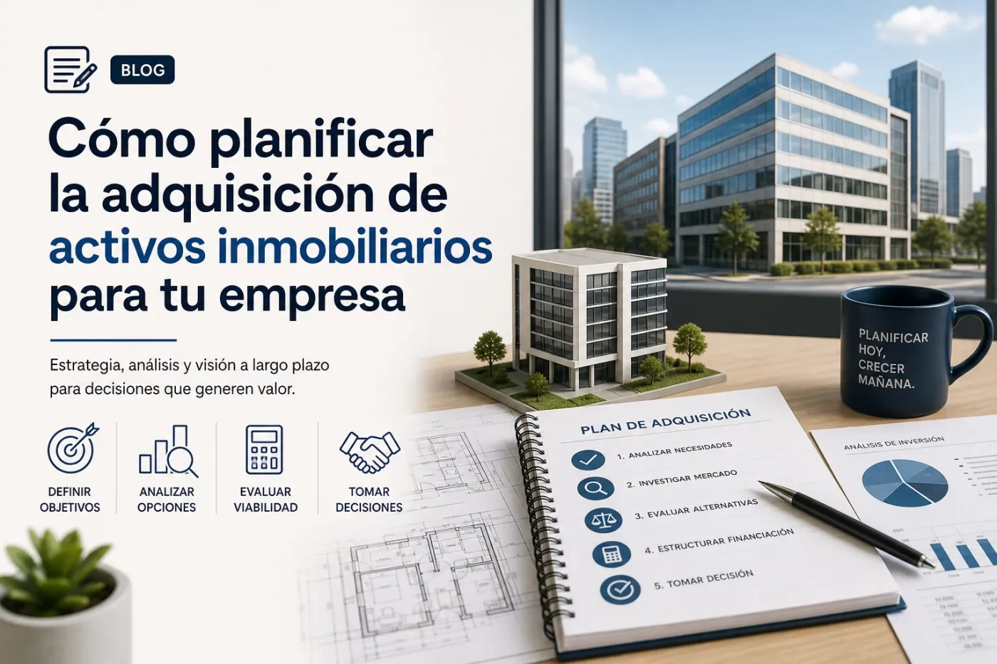 Cómo planificar la adquisición de activos inmobiliarios para tu empresa | PymesAutonomos.com
