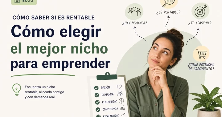 Cómo saber si es rentable y elegir el mejor nicho para emprender: guía práctica