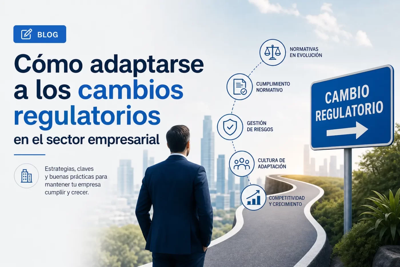 Cómo adaptarse a los cambios regulatorios en el sector empresarial | PymesAutonomos.com