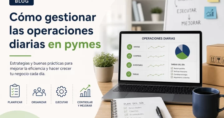 10 claves para optimizar procesos (Sugerencia alternativa más corta para meta title: «Cómo gestionar operaciones diarias en pymes – 10 claves»)